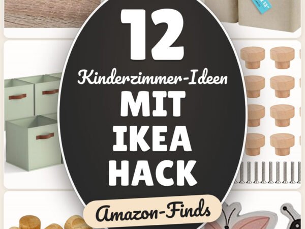 Kinderzimmer-Ideen mit IKEA Hack: 12 Amazon-Finds, fix umgesetzt