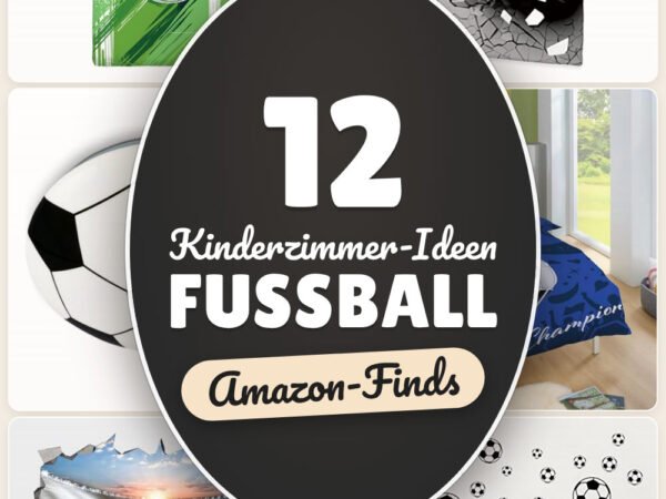 Kinderzimmer-Ideen Fußball: 12 Amazon-Finds, schnell umsetzbar