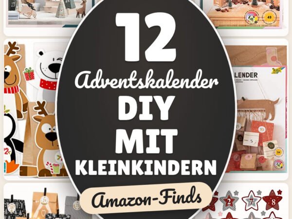 Adventskalender DIY mit Kleinkindern: 12 Amazon-Finds, stressfrei