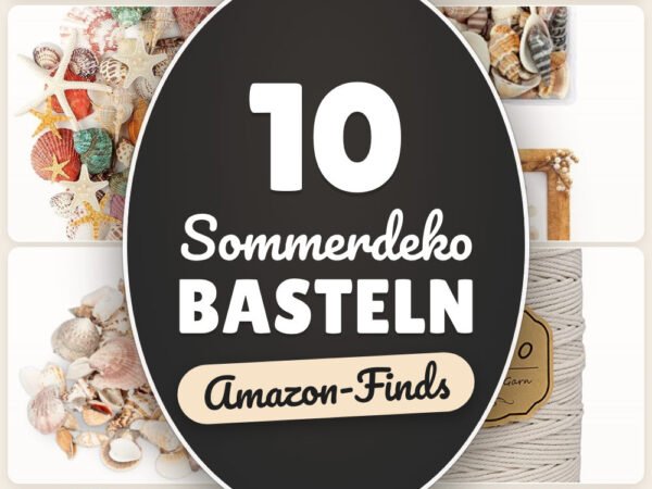 Sommerdeko basteln: 10 Amazon-Finds, schnell nachgemacht