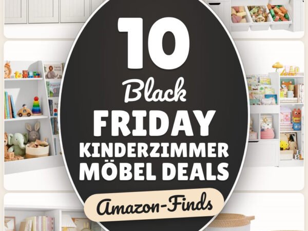 Black Friday Kinderzimmer Möbel Deals: 10 Amazon-Finds, die jeder braucht