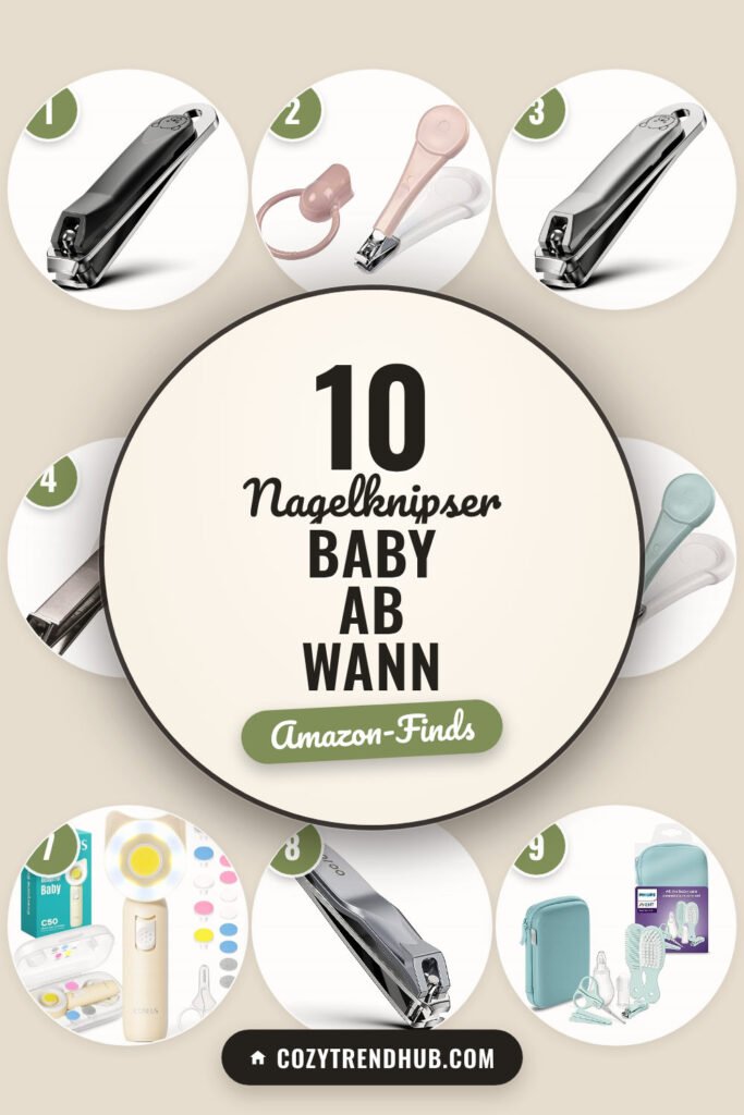 Nagelknipser Baby ab wann: 10 Amazon-Finds, die den Alltag leichter machen